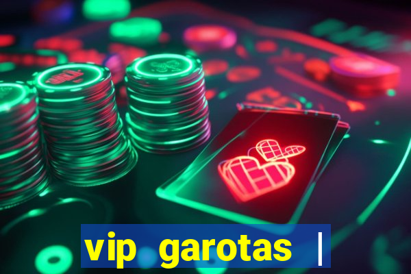 vip garotas | acompanhantes santa maria